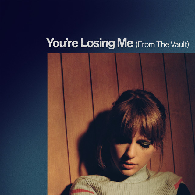 You're Losing Me (From The Vault)